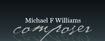 Michael F Williams - composer